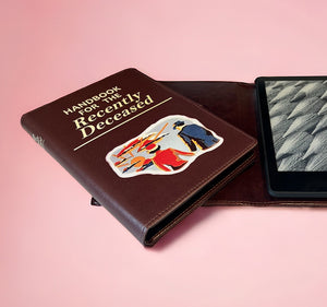 Handbook for the Recently Deceased eReader & Tablet Case