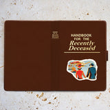 Handbook for the Recently Deceased - Luxury Faux Leather Case -  Universal eReader Case